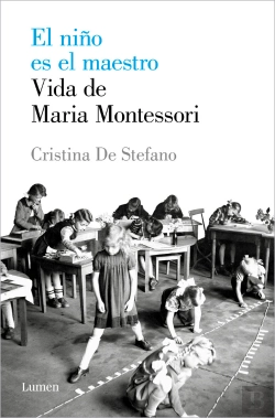 Bertrand.pt - El Niño Es El Maestro. Vida De Maria Montessori