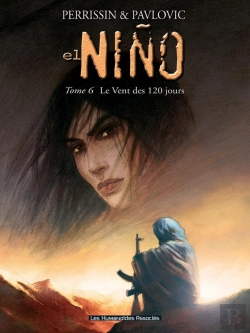 Bertrand.pt - El Nino Tome 6 ; Le Vent Des 120 Jours