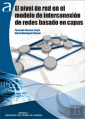 El Nivel De Red En El Modelo De Interconexión De Redes Basado En Capas