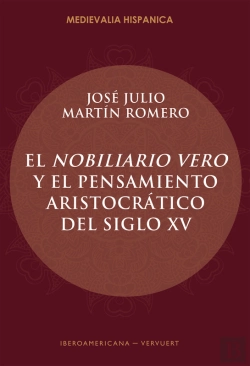 Bertrand.pt - El Nobiliario Vero Y El Pensamiento Aristocrático Del Siglo Xv