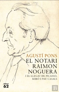 Bertrand.pt - El Notari Raimon Noguera I El Llegat De Picasso, Miró I Pau Casals