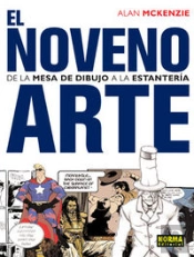El Noveno Arte. De La Mesa De Dibujo A La Estantería