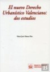 El Nuevo Derecho Urbanístico Valenciano : Dos Estudios