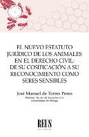 El Nuevo Estatuto Jurídico De Los Animales En El Derecho Civil