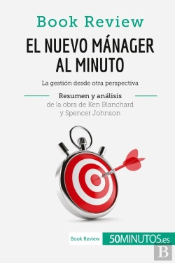 Bertrand.pt - El Nuevo Manager Al Minuto De Ken Blanchard Y Spencer Johnson (Analisis De La Obra) : La Gestión Desde Otra Perspectiva
