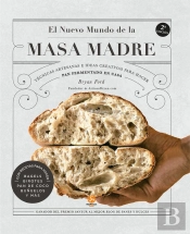 El Nuevo Mundo De La Masa Madre