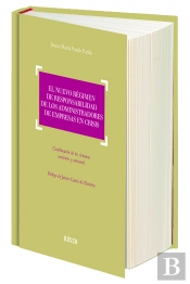 El Nuevo Régimen De Responsabilidad De Los Administradores De Empresas En Crisis