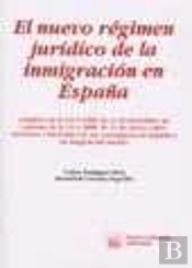 El Nuevo Régimen Jurídico De La Inmigración En España