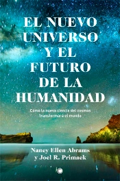 El Nuevo Universo Y El Futuro De La Humanidad