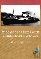 El Ocaso De La Emigración Canaria A Cuba 1920-1935