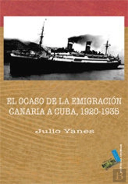 Bertrand.pt - El Ocaso De La Emigración Canaria A Cuba 1920-1935