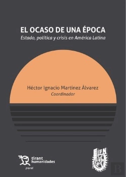 Bertrand.pt - El Ocaso De Una Epoca, El. Estado, Politica Y Crisis En America Latina