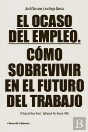 El Ocaso Del Empleo