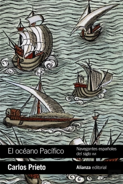 Bertrand.pt - El Océano Pacífico: Navegantes Españoles Del Siglo Xvi