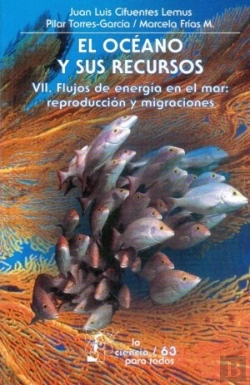 Bertrand.pt - El Oceano Y Sus Recursos, Vii. Flujos De Energia En El Mar: Reproduccion Y Migraciones
