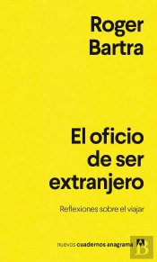 El Oficio De Ser Extranjero
