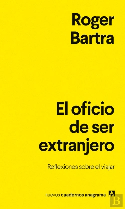 Bertrand.pt - El Oficio De Ser Extranjero