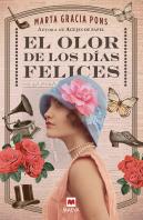 El Olor De Los Días Felices