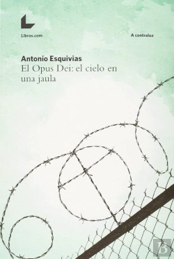 Bertrand.pt - El Opus Dei: El Cielo En Una Jaula