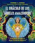 El Oraculo De Los Angeles Amazonicos Y Cartas
