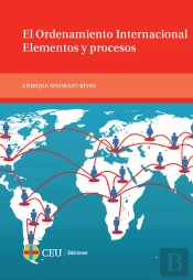 El Ordenamiento Internacional. Elementos Y Procesos