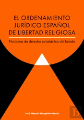 El Ordenamiento Juridico Español De Libertad Religiosa