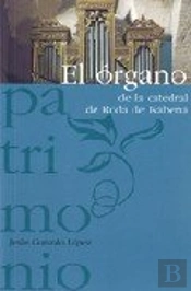 El Órgano De La Catedral De Roda De Isábena