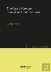 El Origen Del Jurado Como Detector De Mentiras