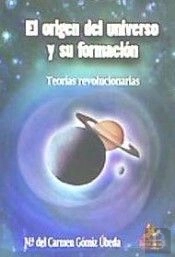 El Origen Del Universo Y Su Formacion 