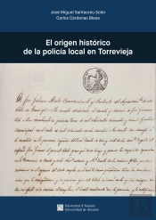 El Origen Historico De La Policia Local En Torrevieja