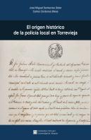 El Origen Historico De La Policia Local En Torrevieja