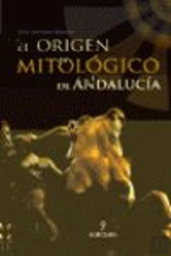 Bertrand.pt - El Origen Mitológico De Andalucía