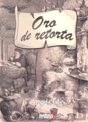 El Oro De Retorta