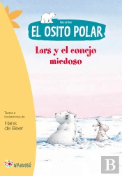 El Osito Polar. Lars Y El Conejo Miedoso