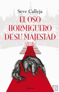 Bertrand.pt - El Oso Hormiguero De Su Majestad