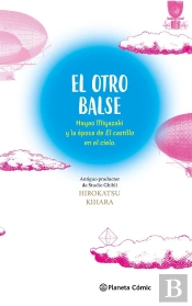 El Otro Balse: Hayao Miyazaki Y La Epoca De El Castillo En El Cielo