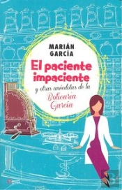 El Paciente Impaciente Y Otras Anécdotas De La Boticaria García