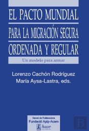 El Pacto Mundial Para La Migración Segura, Ordenada Y Regular