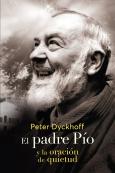 El Padre Pio Y La Oración De La Quietud