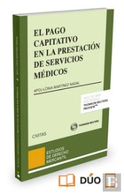 El Pago Capitativo En La Prestación De Servicios Médicos (Papel + E-Book)
