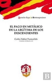 El Pago En Metálico De La Legítima De Los Descendientes