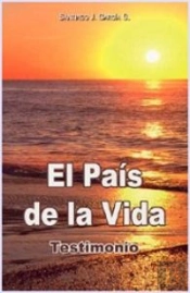 El País De La Vida. Testimonio