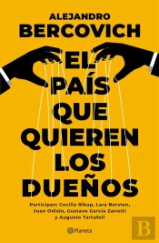 El País Que Quieren Los Dueños