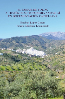 Bertrand.pt - El Paisaje De Tolox A Través De Su Toponimia Andalusí En Documentación Castellana