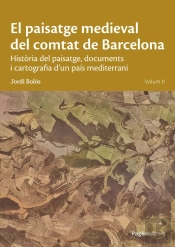 El Paisatge Medieval Del Comtat De Barcelona. Volum Ii
