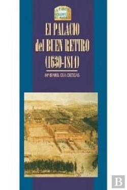 Bertrand.pt - El Palacio Del Buen Retiro (1630-1814)