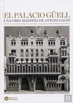 Bertrand.pt - El Palacio Güell: Una Obra Maestra De Antoni Gaudí