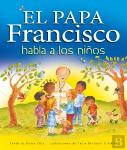 Bertrand.pt - El Papa Francisco Habla A Los Niños