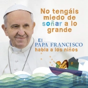 El Papa Francisco Habla A Los Niños
