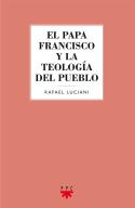 El Papa Francisco Y La Teología Del Pueblo